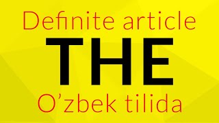 Everbest: Lesson 39 - THE [O'zbek tilida]