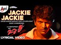Jackie jackie lyrical  puneeth rajkumar  bhavana menon  vharikrishna  yogaraj bhat  suri
