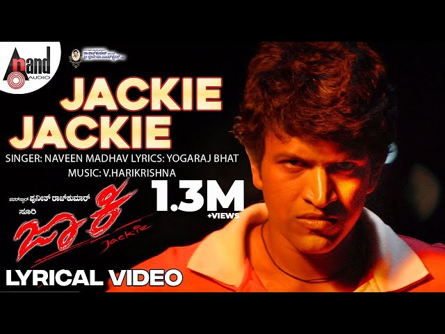 Jackie Jackie Lyrical Video | Puneeth Rajkumar | Bhavana Menon | V.Harikrishna | Yogaraj Bhat | Suri class=