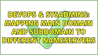 DevOps & SysAdmins: Mapping main domain and subdomain to different nameservers Net Worth