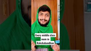 Every middle class mom in rakshabandhan | rakshabandhan special status | family drama | #funny