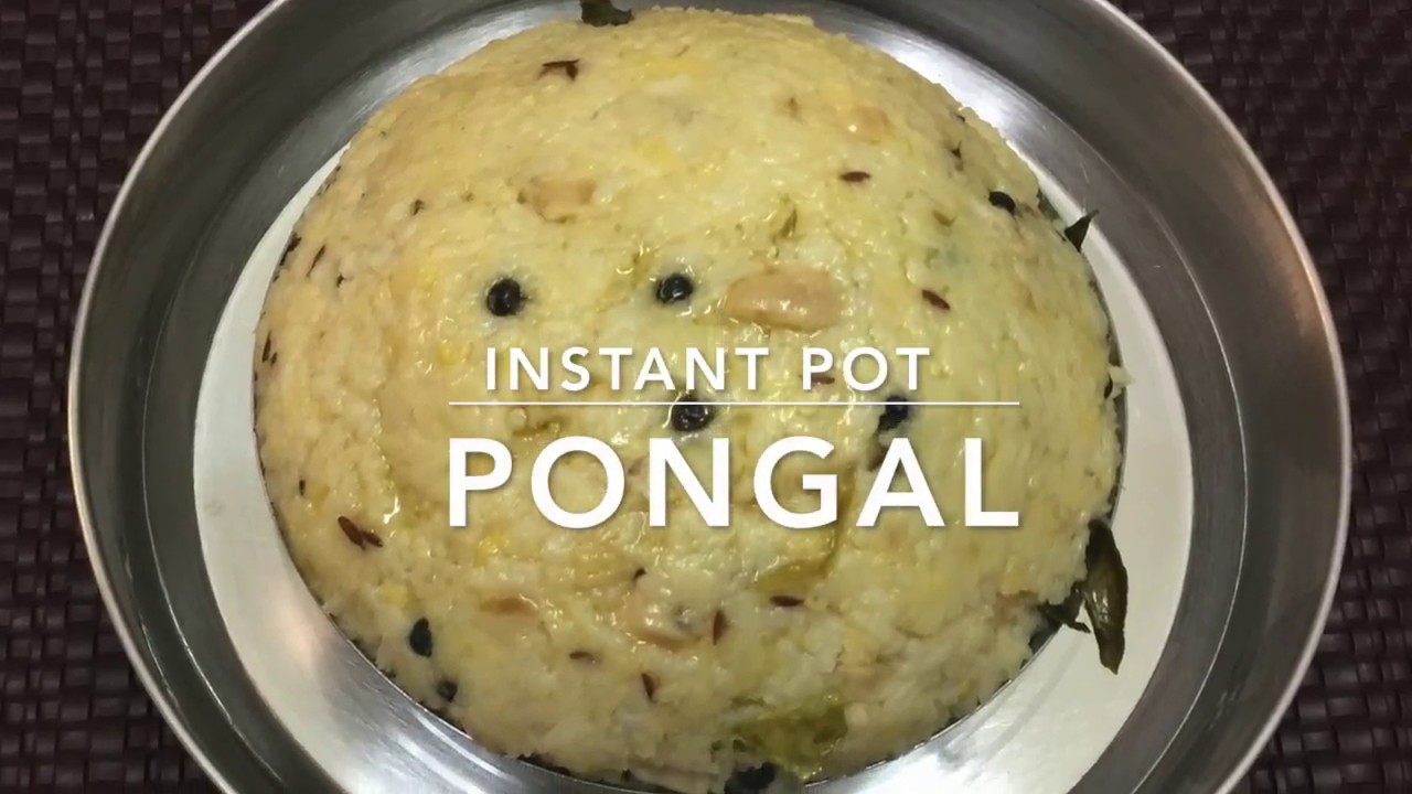 Pongal recipe instant pot
