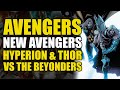 Hyperion & Thor vs The Beyonders: Avengers/New Avengers Conclusion When Gods Fall | Comics Explained