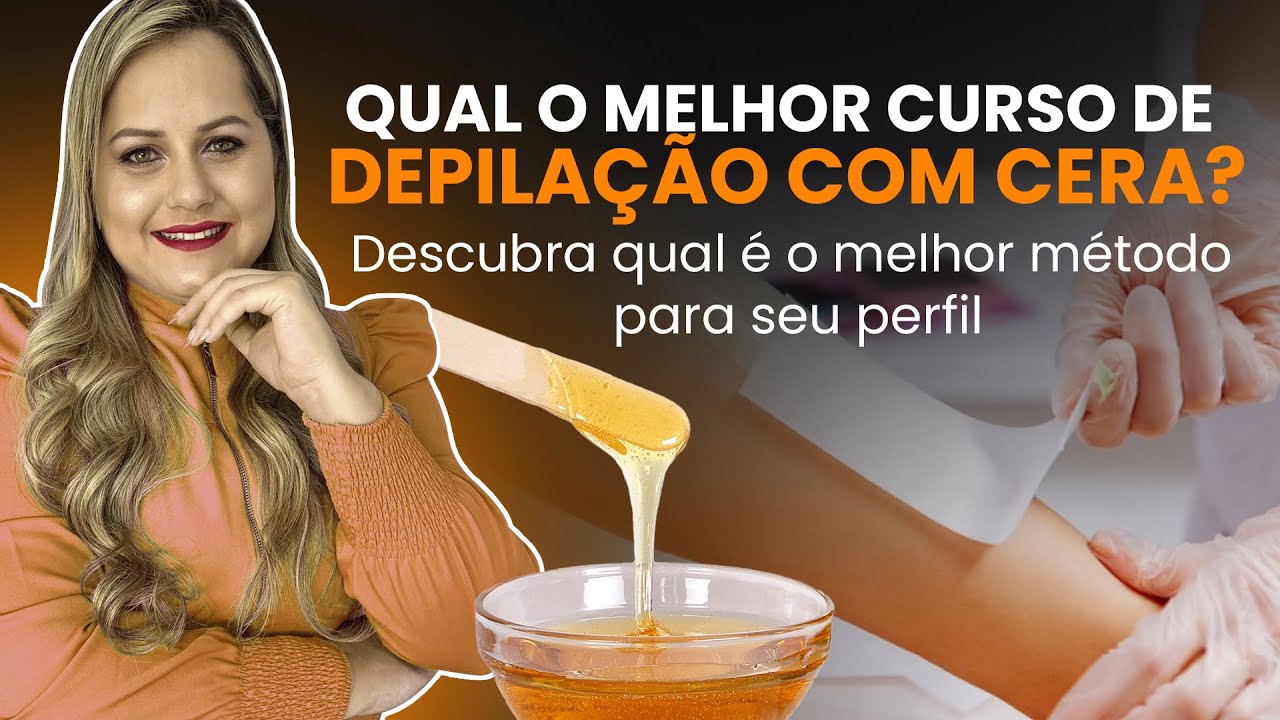 Qual Melhor Curso de Depilação com Cera | O Método TOP para Iniciantes ...