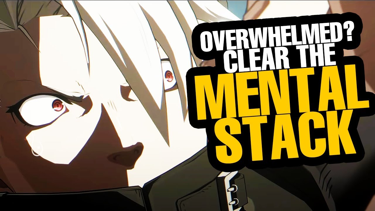 OVERWHELMED? The Mental Stack Can Save You! | Guilty Gear Strive Guide ...