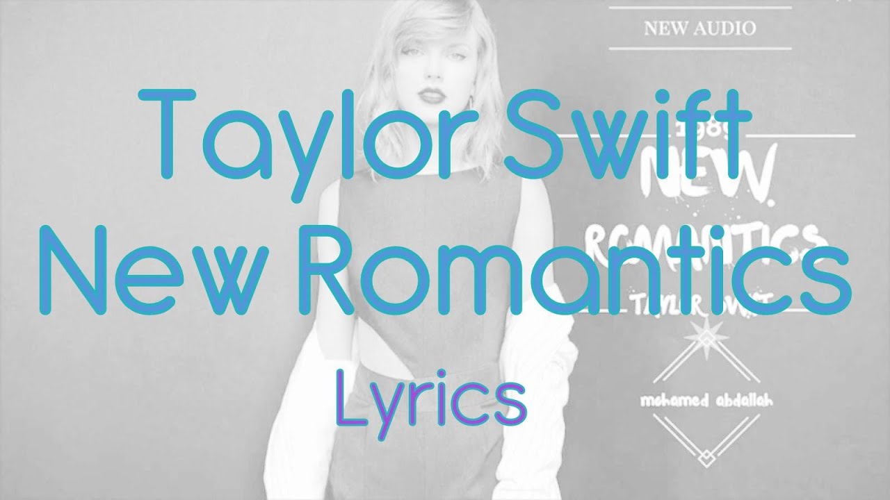 Romance lyrics. Taylor Swift New Romantics CD.