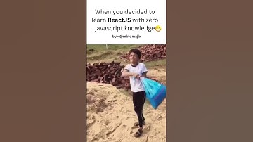 Learning React.js With No JavaScript Knowledge 😂 #developermemes #codingmemes #funny #comedy #memes