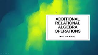 Lecture 25 Additional and Extended Relational Algebra Operations