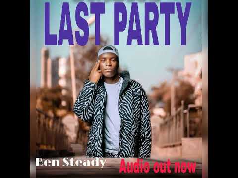 Ben Steady Last Party