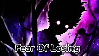 Fear Of Losing Mob Psycho 100 - Edit