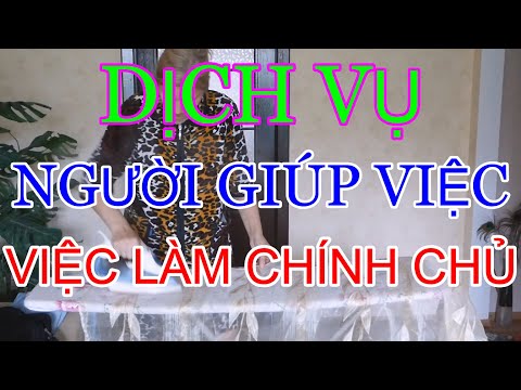 Video Dịch Vụ Người Giúp Việc, Việc Làm Chính Chủ, Tìm Việc... - youtube