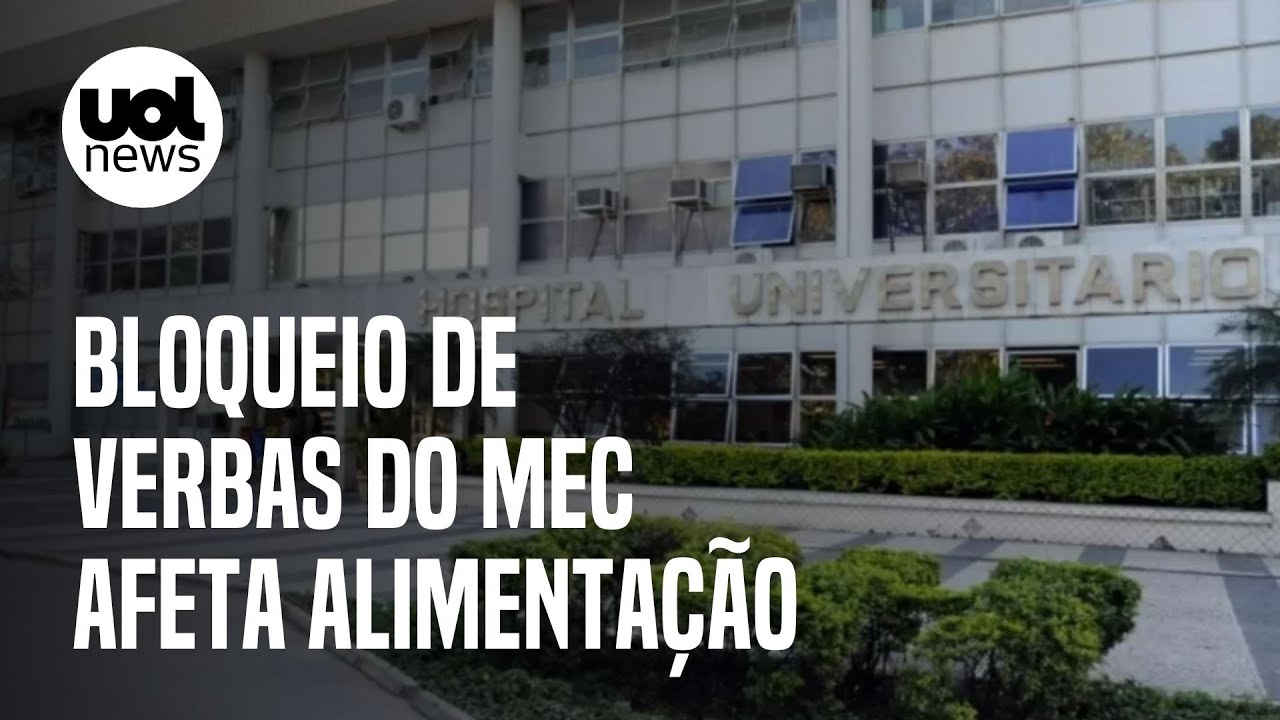 Bloqueio De Verbas Do Mec Afeta Alimentação E Até Hospitais Universitários Youtube