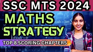 MATHS STRATEGY🔥 | Top 8 Scoring Chapters🎯 | How to prepare MATHS ? | SSC MTS 2024