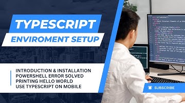 Typescript Introduction and Installation Environment Setup - Typescript Tutorial - Sarfaraz Unarr