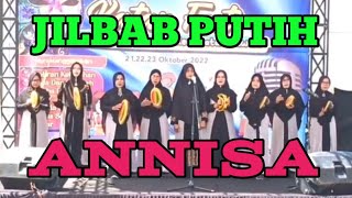 JILBAB PUTIH || ANNISA || FESTIVAL QOSIDAH REBANA KATAR KAWALU