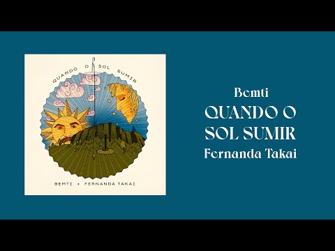 Bemti e Fernanda Takai - Quando o Sol Sumir (audio / letra)