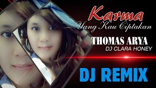 Dj Karma Yang Kau Ciptakan Thomas Arya || Dj Remix Terbaru 2022