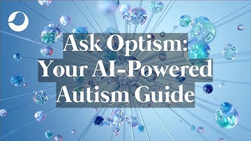 Meet Ask Optism: Your AI-Powered Autism Guide | Demystifying ASD with Technology