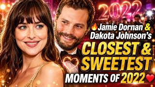 🔥 Jamie Dornan & Dakota Johnson's Closest & Sweetest Moments of 2022 ❤️