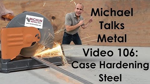 Case Hardening Steel - What is Case Hardening - Steel Treatments