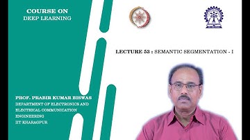 Lecture 53 : Semantic Segmentation - I