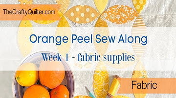 Orange Peel SAL - Week 1 (fabric supplies)