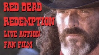 RED DEAD REDEMPTION live action Fan film (Full Trailer)