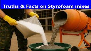 ALL the Truths and Facts about Styrofoam cement mixtures