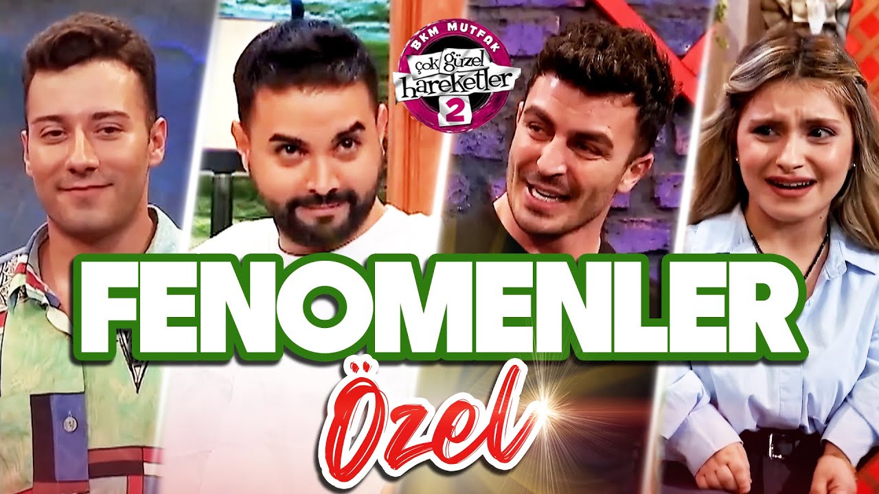 Fenomenler Özel - Çok Güzel Hareketler 2