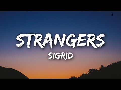 sigrid---strangers-(lyrics-/-lyrics-video)