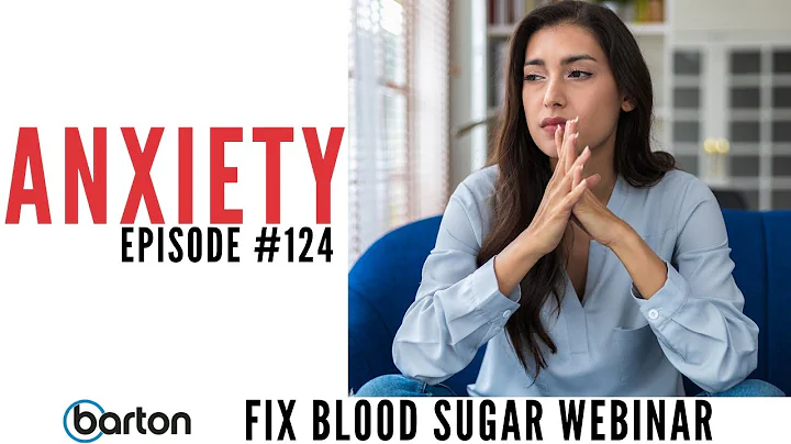 Episode 124-Anxiety-Fix Blood Sugar Webinar