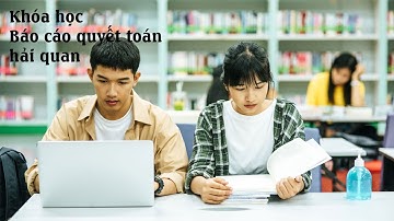 BCQT Bài 5 Thủ tục hải quan hàng SXXK
