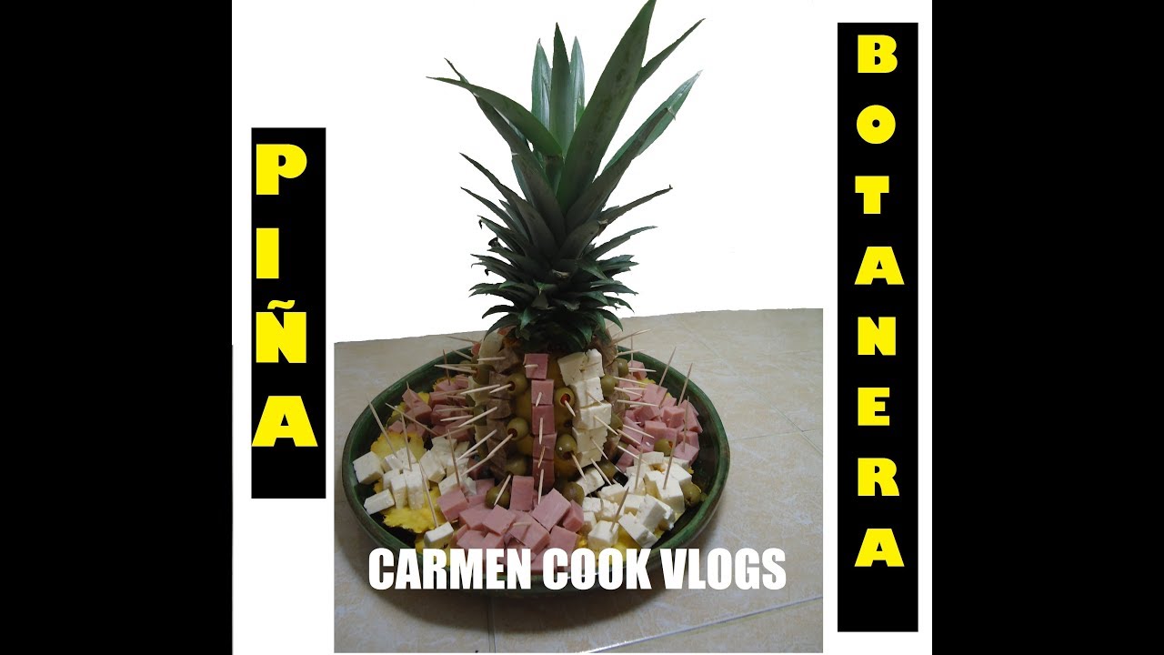 COMO HACER BOTANA FRÍA EN PIÑA, ARREGLO DE MESA | #CarmenCookVlogs ...