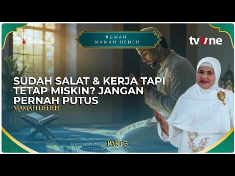 Already Praying & Working But Still Poor? Never Lose Hope | RUMAH MAMAH DEDEH