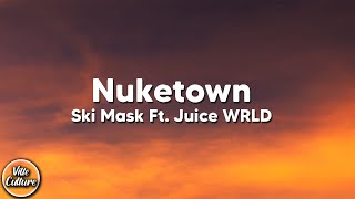 Ski Mask the Slump God - Nuketown ft. Juice WRLD (Lyrics)