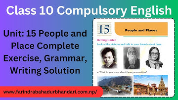 Class 10 Compulsory English Unit 15 People and Place Complete Exercise Solution