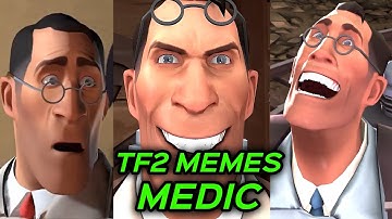 TF2 MEMES but ONLY MEDIC for 37 MINUTES