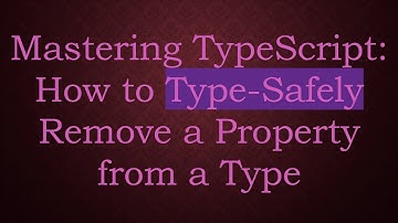 Mastering TypeScript: How to Type-Safely Remove a Property from a Type