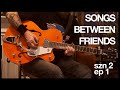 Songs between friends s02e01 with stone jones