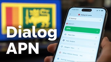 Dialog Sri Lanka APN Settings - 3G 4G 5G Access Point Name Configuration | Fast internet settings