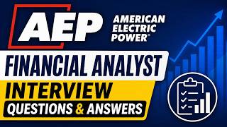 AEP Financial Analyst Interview Questions & Answers Guide