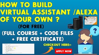 How to Build Virtual Assistant Using Python for free ? Free Courses with Certificate -Code Available