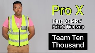Pro X - Fake's Timezup