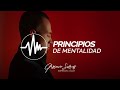 5 PRINCIPIOS DE MENTALIDAD - Gustavo Salinas