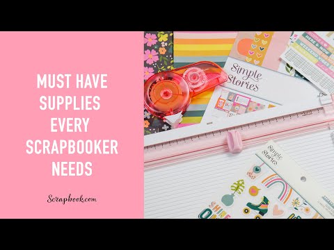 Scrapbook Supplies 101: What you really need to get started - A Beautiful  Mess