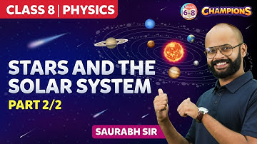 Stars and the Solar System Class 8 Science Chapter 17 Explained (Part 2) | BYJU