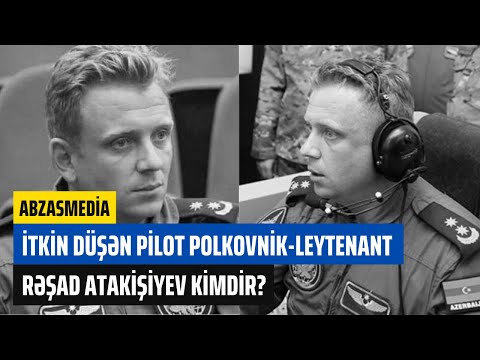 Xəzər dənizində itkin düşən  pilot polkovnik-leytenant Rəşad Atakişiyev kimdir?