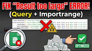 Fix Result Too Large Error in Google Sheets | QUERY + IMPORTRANGE Solution