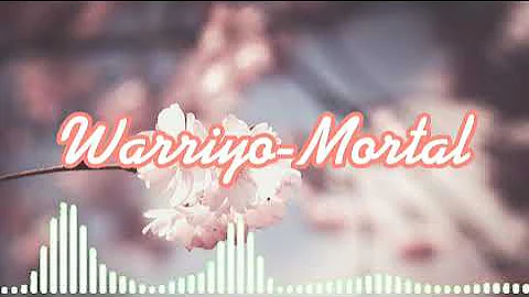 Warriyo-Mortal |new 2022