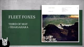 Fleet Foxes - Third Of May / Ōdaigahara